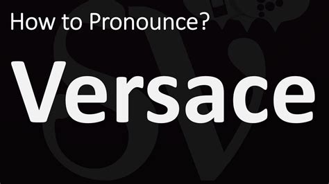 versace pronounce in english|versace eros pronunciation.